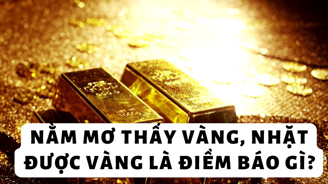 nam-mo-thay-vang-danh-de-con-gi-giai-ma-diem-bao-va-con-so-may-man5